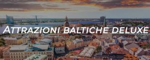 attrazioni baltiche deluxe