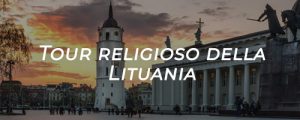 tour religioso della lituania